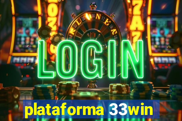 plataforma 33win